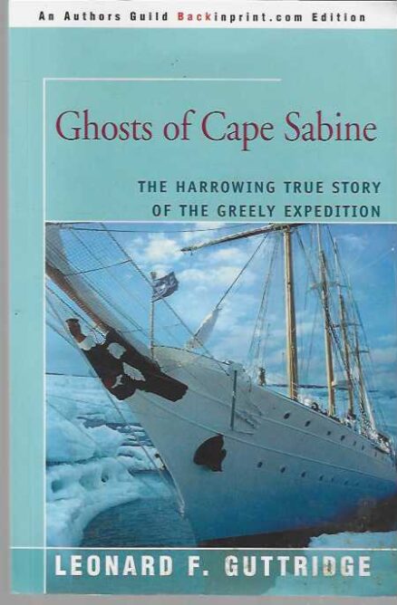 Ghosts of Cape Sabine The Harrowing True Story of the Greely Expedition
