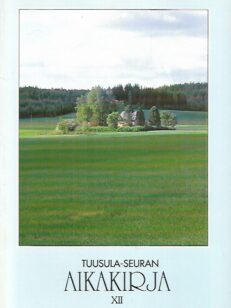 Tuusula-Seuran aikakirja XII - Vuosijulkaisu 2000