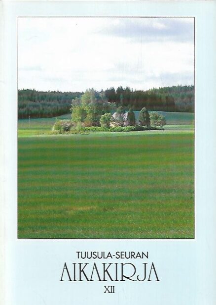 Tuusula-Seuran aikakirja XII - Vuosijulkaisu 2000