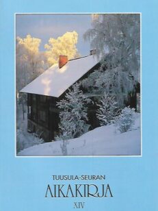 Tuusula-Seuran aikakirja XIV - Vuosijulkaisu 2002