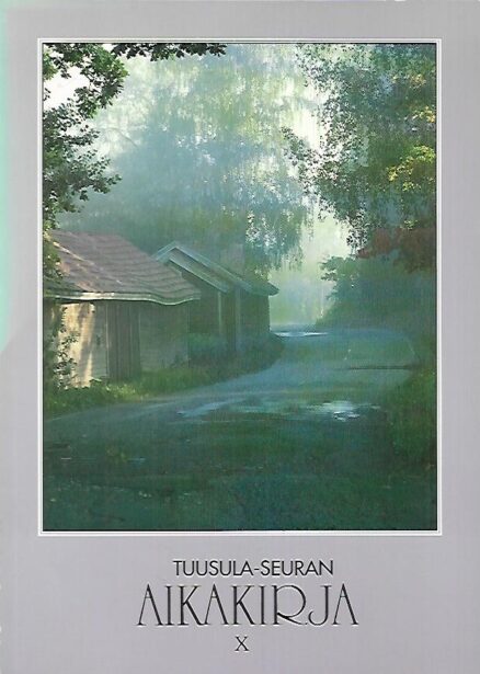 Tuusula-Seuran aikakirja X - Vuosijulkaisu 1998