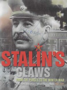 Stalin's Claws from the Purges to the Winter War Red Army operations before Barbarossa 1937-1941