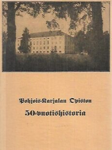 Pohjois-Karjalan Opiston 50-vuotishistoria