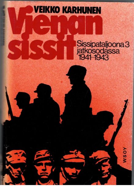 Vienan sissit - Sissipataljoona 3 jatkosodassa 1941-1943