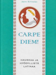 Carpe Diem! Hauskaa ja hyödyllistä latinaa
