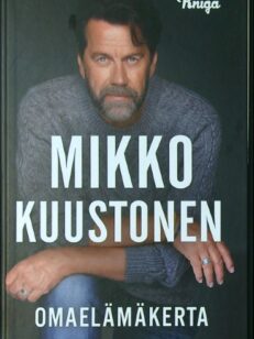 Omaelämäkerta Mikko Kuustonen