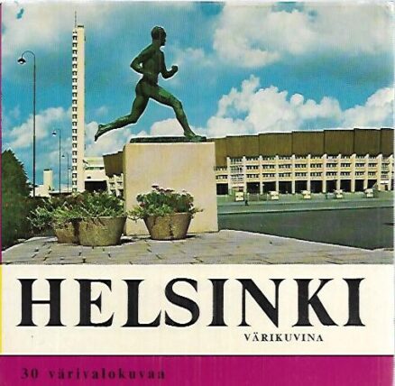 Helsinki värikuvina - 30 värivalokuvaa