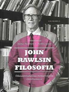 John Rawlsin filosofia - Oikeudenmukaisuus moniarvoisessa yhteiskunnassa