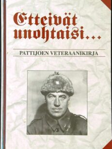 Etteivät unohtaisi… – Pattijoen veteraanikirja