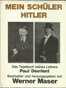Mein Schüler Hitler - Das Tagebuch seines Lehrers Paul Devrient