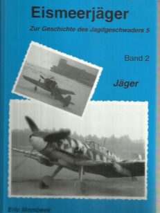 Eismeerjäger Band 2 - Zur Geschichte des Jagdgeschwaders 5