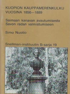 Kuopion kauppamerenkulku vuosina 1856-1889 Saimaan kanavan avautuminen Savon radan valmistumiseen