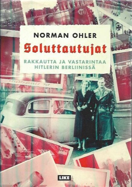 Soluttautujat - Rakkautta ja vastarintaa Hitlerin Berliinissä