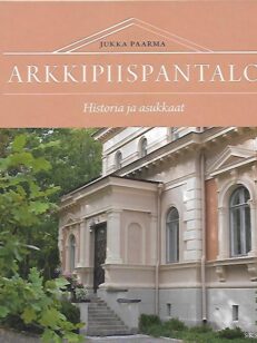 Arkkipiispantalo – Historia ja asukkaat