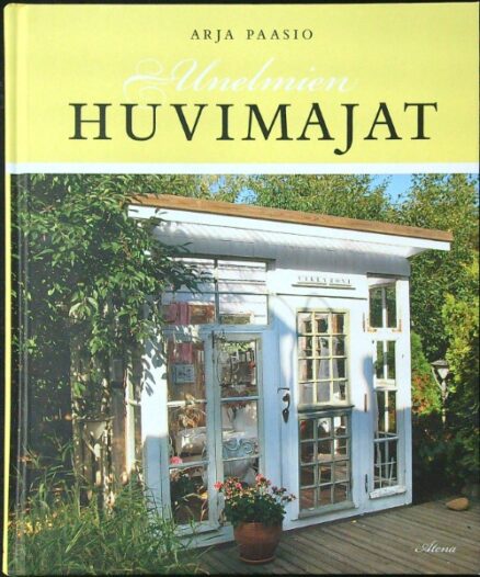 Unelmien huvimajat