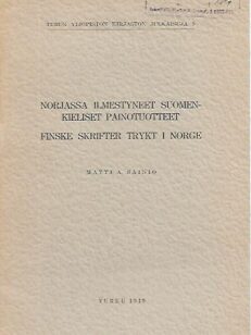 Norjassa ilmestyneet suomenkieliset painotuotteet - Finske skrifter trykt i Norge