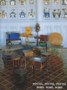 Pöytiä, pöytiä, pöytiä - Bord, bord, bord Ritarihuone 28.9.-6.10.1996