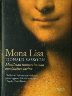 Mona Lisa - Maailman tunnetuimman maalauksen tarina