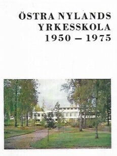 Östra Nylands Yrkesskola 1950-1975