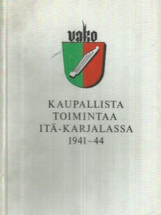 VAKO oy - Kaupallista toimintaa Itä-Karjalassa 1941-44