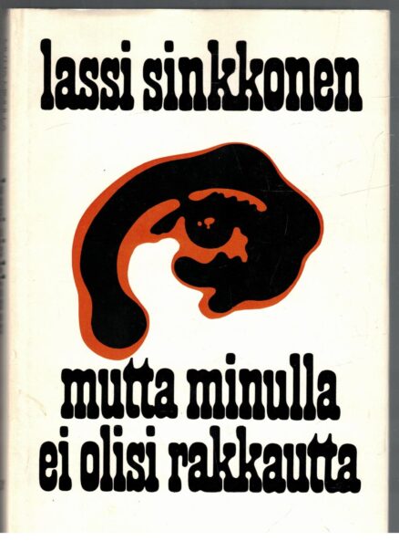 Mutta minulla ei olisi rakkautta