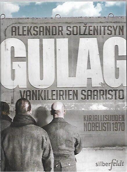 Gulag - Vankileirien saaristo