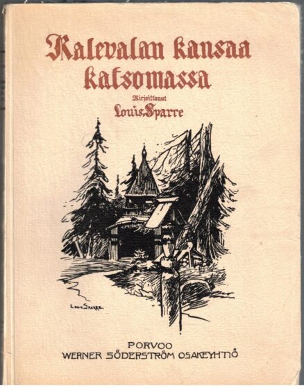 Kalevalan kansaa katsomassa - Muistiinpanoja Kauko-Karjalan retkeltä 1892