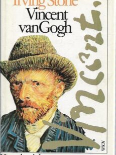 Vincent van Gogh: Hän rakasti elämää