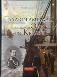 Tsaarin amiraali - Suomalainen Oscar Von Kraemer