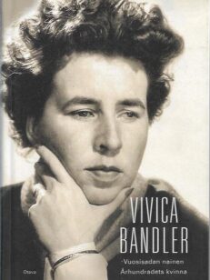 Vivica Bandler - Vuosisadan nainen / Århundradets kvinna