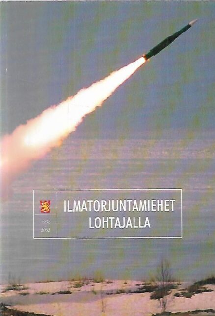 Ilmatorjuntamiehet Lohtajalla 1952-2002