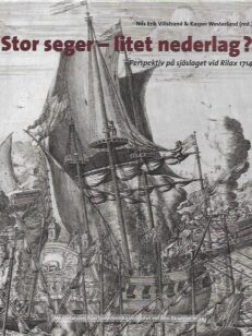 Stor seger - litet nederlag? - Perspektiv på sjöslaget vid Rilax 1714