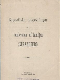 Biografiska anteckningar öfver medlemmar af familjen Strandberg