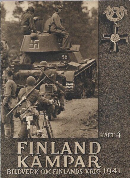 Finland Kämpar: Bildverk om Finlands krig (häft. 4)
