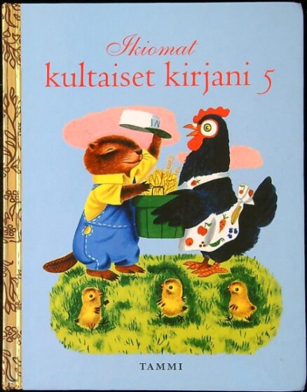 Ikiomat kultaiset kirjani 5