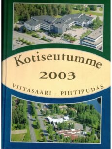 Kotiseutumme Viitasaari Pihtipudas 2003