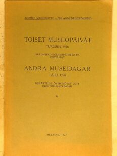 Toiset museopäivät Turussa 1926 selonteko kokouspäivistä ja esitelmät