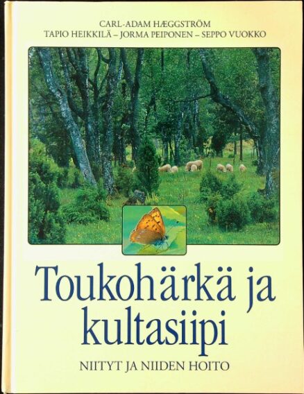 Toukohärkä ja kultasiipi - Niityt ja niiden hoito