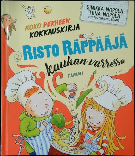 Risto Räppääjä kauhan varressa - Koko perheen kokkauskirja