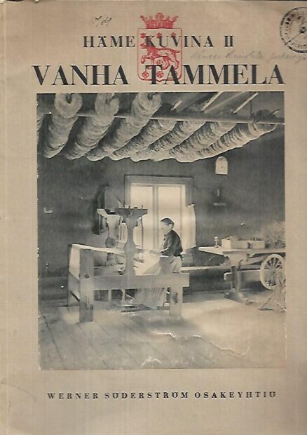 Häme kuvina II - Vanha Tammela