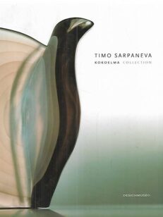 Timo Sarpaneva - Kokoelma - Collection