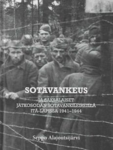 Sotavankeus ja saksalaiset jatkosodan sotavankileireillä Itä-Lapissa 1941-1944