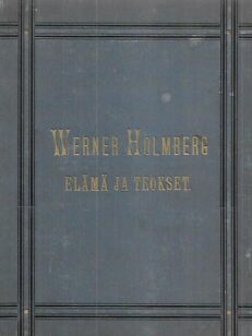 Werner Holmberg - Elämä ja teokset