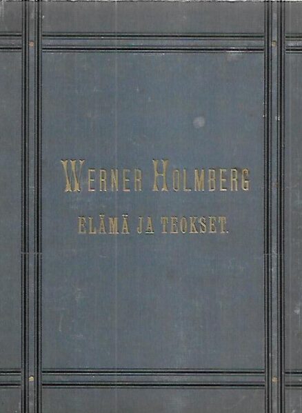 Werner Holmberg - Elämä ja teokset