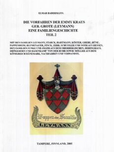 Die Vorfahren des Emmy Kraus Geb. Grote (Leymann) - Eine Familiengeschichte Teil 2