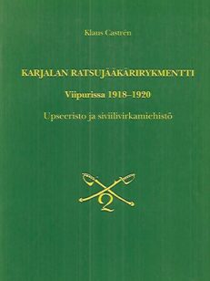 Karjalan ratsujääkärirykmentti Viipurissa 1918-1920