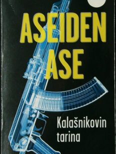 Aseiden ase - Kalasnikovin tarina