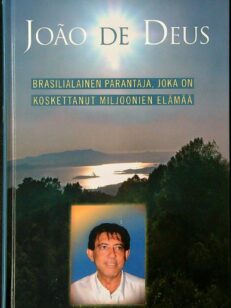 João de Deus - brasilialainen parantaja, joka on koskettanut miljoonien elämää