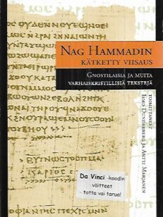 Nag Hammadin kätketty viisaus - Gnostilaisia ja muita varhaiskristittyjä tekstejä