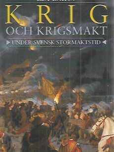 Krig och krigsmakt - Under svensk stormaktstid